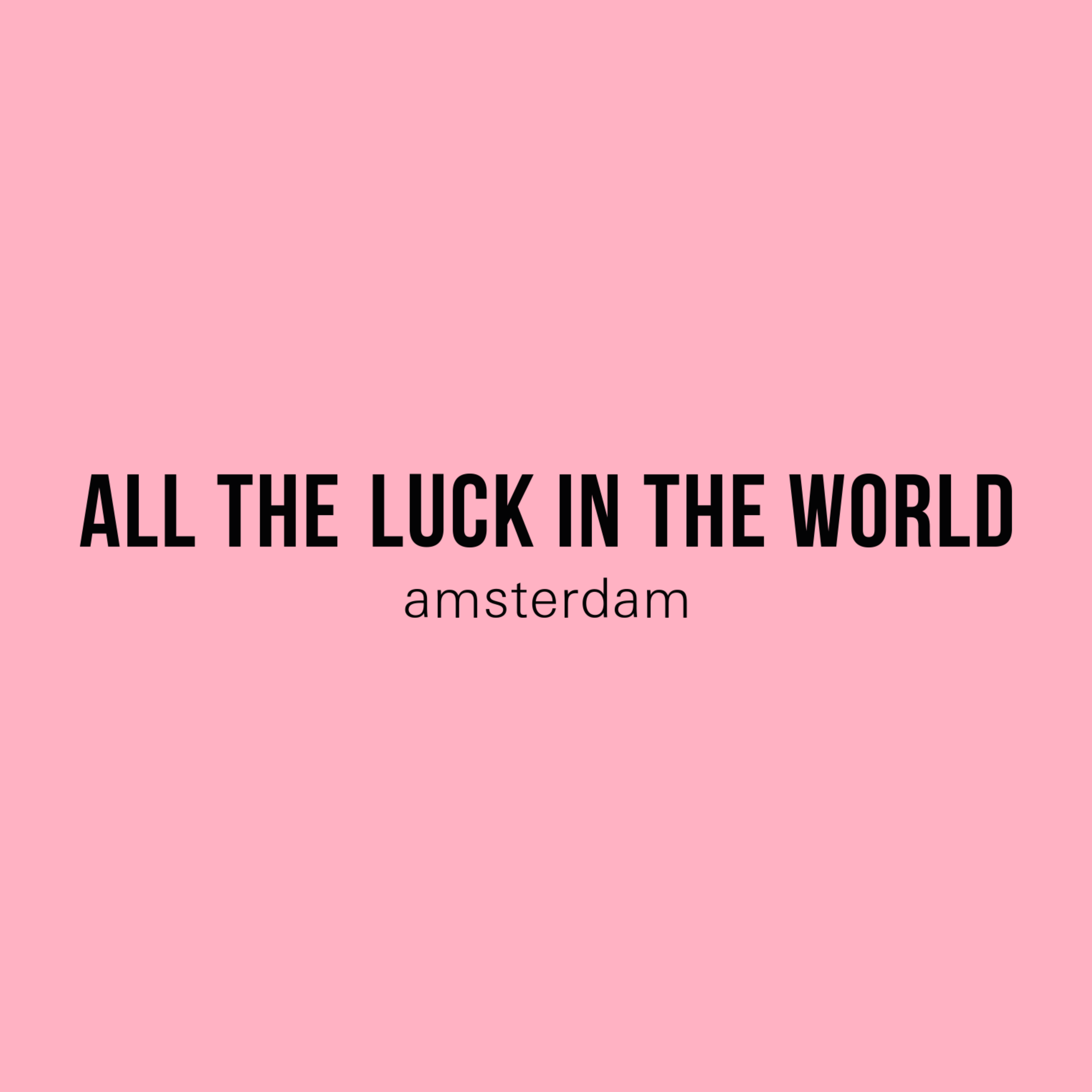 All the Luck in the World